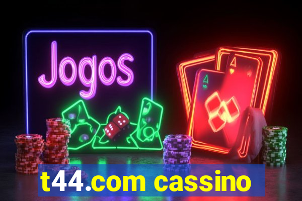 t44.com cassino